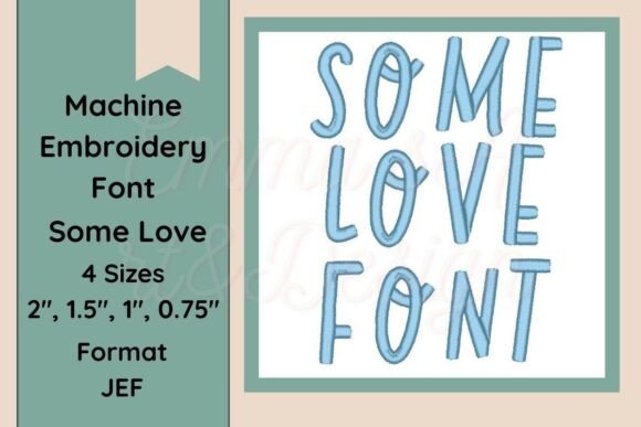 Some Love Font Embroidery JEFT Format Review